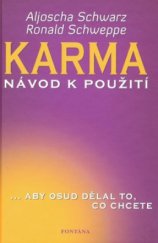 kniha Karma návod k použití : --aby osud dělal to, co chcete, Fontána 2009
