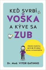 kniha Keď svrbí voška a kýve sa zub, Vydavatelstvo Tatran 2025