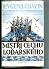 kniha Mistři cechu loďařského, Melantrich 1951