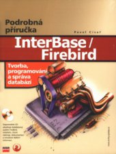 kniha InterBase/FireBird tvorba, administrace a programování databází, CPress 2003