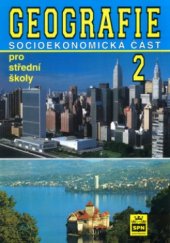 kniha Geografie 2 pro střední školy socioekonomická část, SPN 1998