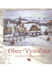kniha Obec Vysočina Dřevíkov, Možděnice, Rváčov, Svobodné Hamry, Obec Vysočina 2012