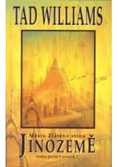 kniha Jinozemě 1. - Město Zlatého stínu 2., Návrat 1998