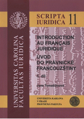 kniha Introduction au français juridique = Úvod do právnické francouzštiny, Univerzita Karlova, Právnická fakulta 2011