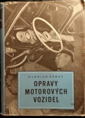kniha Opravy motorových vozidel Určeno pro odb. opravny a motoristy, Práce 1957