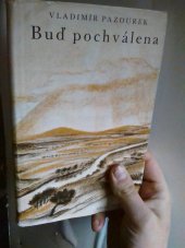 kniha Buď pochválena [prózy], Václav Petr 1942