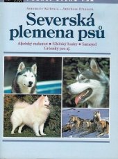 kniha Severská plemena psů Poznej svého psa, Kontakt Plus 1997