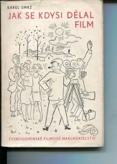 kniha Jak se kdysi dělal film, Československé filmové nakladatelství 1947