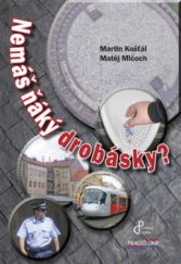 kniha Nemáš ňáký drobásky?, Pragoline 2008