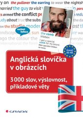 kniha Anglická slovíčka v obrázcích 3000 slov, výslovnost, příkladové věty, Grada 2017