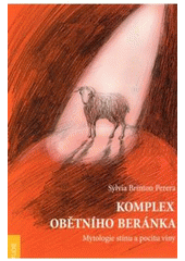 kniha Komplex obětního beránka mytologie stínu a pocitu viny, Emitos 2010