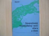 kniha Severočeský hnědouhelný revír včera a dnes 1. sborník příspěvků k dějinám dolování a dělnického hnutí v severozáp. Čechách, Práce 1969