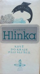 kniha Když do kraje pálí slunce [povídky], Československý spisovatel 1978