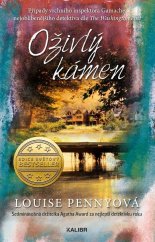 kniha Oživlý kámen Případy vrchního inspektora Gamache, Kalibr 2021