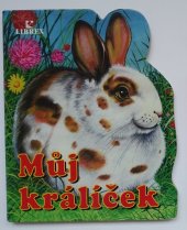 kniha Můj králíček, Librex 2003