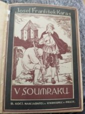 kniha V soumraku hrst povídek z časů pobělohorských, B. Kočí 1925