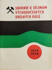 kniha Sborník k dějinám Východočeských uhelných dolů, Východočes. uhelné doly 1970