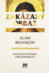 kniha Zakázaný obraz Intelektuální dějiny obrazoborectví, Barrister & Principal 2013