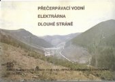 kniha Přečerpávací vodní elektrárna Dlouhé Stráně, ČEZ, Ostravsko-karvinské elektrárny 1989