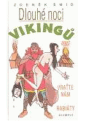 kniha Dlouhé noci Vikingů, aneb, Vraťte nám rabiáty, Olympia 2006