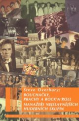 kniha Bouchačky, prachy a rock'n'roll manažeři nejslavnějších hudebních skupin, Volvox Globator 2008