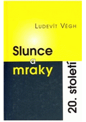 kniha Slunce a mraky 20. století, SAŽ - Spolek akademiků Židů 2007