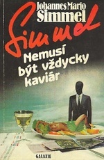 kniha Nemusí být vždycky kaviár šíleně odvážná dobrodružství a vybrané kuchařské recepty tajného agenta proti své vůli Thomase Lievena, Galaxie 1991