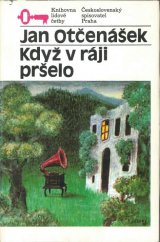 kniha Když v ráji pršelo, Československý spisovatel 1985