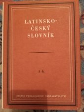 kniha Latinsko-český slovník I. - A-K, Státní pedagogické nakladatelství 1955