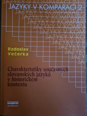 kniha Jazyky v komparaci 2 charakteristiky současných slovanských jazyků v historickém kontextu, Euroslavica 2009