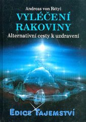 kniha Vyléčení rakoviny alternativní cesty k uzdravení, Dialog 2007