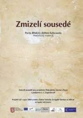 kniha Zmizelí sousedé Pocta dětským obětem holocaustu Metodický materiál, Židovské muzeum v Praze 2008