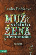 kniha Muž s vůní kávy, žena se špetkou skořice, Motto 2014