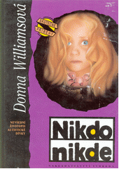 kniha Nikdo nikde nevšední životopis autistické dívky, Svoboda 1995