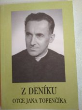 kniha Z deníku Otce Jana Topenčíka, s.n. 1999