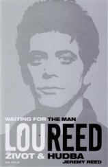 kniha Lou Reed: Waiting for the Man Život a hudba, 65. pole 2015