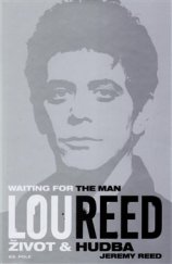 kniha Lou Reed: Waiting for the Man Život a hudba, 65. pole 2015