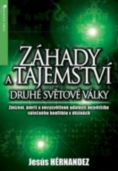 kniha Záhady a tajemství druhé světové války zmizení, úmrtí a nevysvětlené události největšího válečného konfliktu v dějinách, Jota 2009