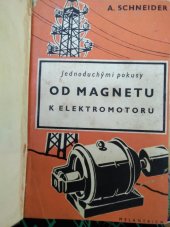 kniha Jednoduchými pokusy od magnetu k elektromotoru Základy elektrotechniky v pokusech, Melantrich 1946