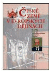 kniha České země v evropských dějinách 4. - Od roku 1918, Paseka 2006