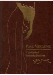 kniha Paul Verlaine v překladech Františka Hrubína, NIBIRU 2006