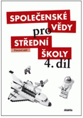 kniha Společenské vědy pro střední školy 4. - pracovní sešit, Didaktis 
