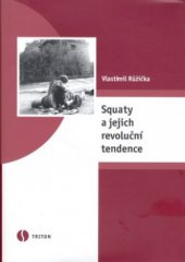 kniha Squaty a jejich revoluční tendence, Triton 2007