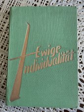 kniha Ewige individualität Unsterblichkeit, ungeborenheit fortdauer, wiederkunft, Verlag 1934