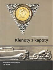 kniha Klenoty z kapoty československé motoristické plakety v první polovině 20. století, Národní památkový ústav, územní památková správa na Sychrově 2014