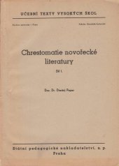 kniha Chrestomatie novořecké literatury Díl 1 Určeno pro posluchače fak. fil.-hist., SPN 1958