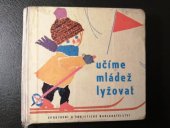 kniha Učíme mládež lyžovat, Sportovní a turistické nakladatelství 1963