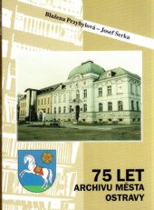 kniha 75 let archivu města Ostravy, Tilia 1998