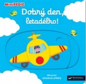 kniha Dobrý den, letadélko!, Svojtka & Co. 2018