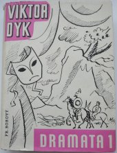 kniha Dramata 1. - Zmoudření Dona Quijota - Veliký mág ; Ondřej a drak, Fr. Borový 1942